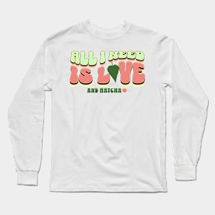 All I Need is Love and Matcha Long Sleeve T-Shirt